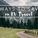 Follow these tips to save money on RV travel. Ideas and tricks for saving money on campgrounds, fuel, food, and more on your family road trip. Using these techniques to save money will make everyone a happy camper on your next RV vacation!