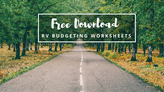 Download your free RV Budget Worksheets here. Provided in both Excel and pdf formats, these worksheets can help you establish your full-time RV budget. 