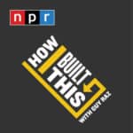 Listen to the How I Built This Podcast from NPR.