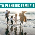 Tips for planning family travel