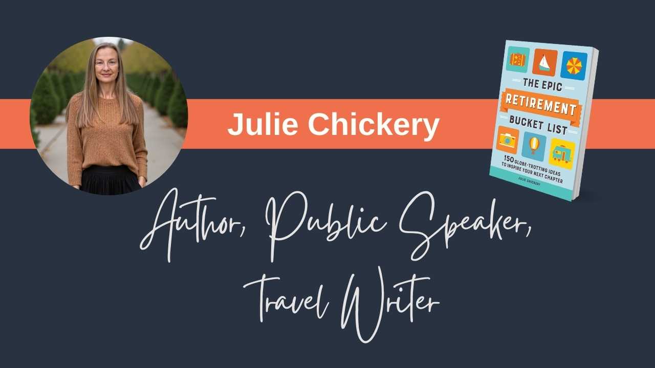 Image of Julie Chickery and the cover of her book, The Epic Retirement Bucket List